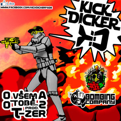KickDicker - O všem a o tobě 2 (prod.T-Zer)