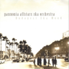 Pannonia Allstars Ska Orchestra - Tell Me Why...