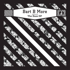 Bart B More - The Bass feat. Drop The Lime