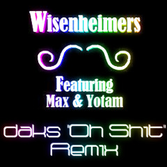 Oh Shi- (Wisenheimers 'daks' Remix)