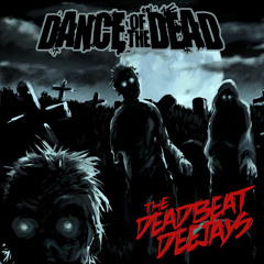 Deadbeat DJs - Dance Of The Dead (Part 1)