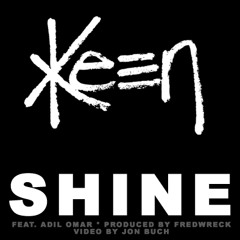 thekeenone - SHINE (Feat. Adil Omar, Prod. by Fredwreck)