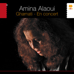 Amina Alaoui - Ya 'Adili Billah (Saphrane S62606)