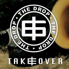 The Drop - Takeover (DjRUM remix) clip