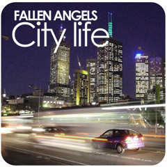 Fallen Angels - City Life(Hi Tack's City To City Club Mix)