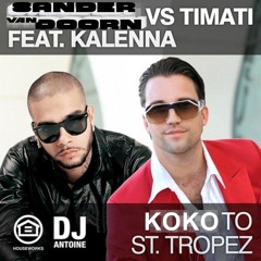 Timati feat. Kalenna Vs Sander van Doorn - Koko To Saint Tropez (Dj Eddy Bootleg 2011)