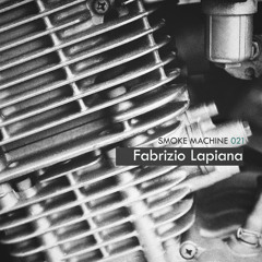 Smoke Machine Podcast 021 Fabrizio Lapiana