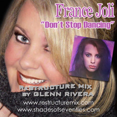 Don't Stop Dancing - Glenn Rivera ReStructure Mix - France Joli