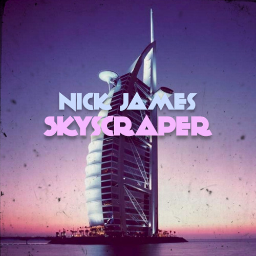 Nick James - Skyscraper (Original Mix)