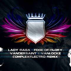 Lady Gaga - Edge of Glory (VanDerSaint & VanLocke ComplexElectro Radio edit)