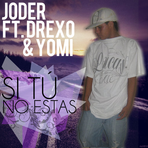 Si Tu No Estas Aqui Remix - (Drexo ft. Joder & Yomi)