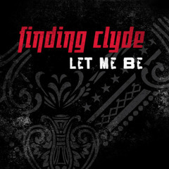 Nikki Sixx Intro - Finding Clyde - Let Me Be