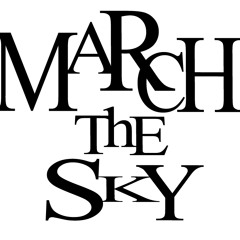 March The Sky - The Play