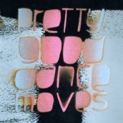 Pretty Good Dance Moves - Leave Me Alone (Infernal Devices Remix)