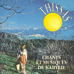 THISSAS  "Thayri Nalbatal" (1993) Chants et musiques de Kabylie