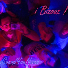 TheSoundYouNeed - I Bizouz