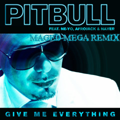 Ne-Yo,Afrojack,Pitbull - Give Me Everything (Maged Mega remix)