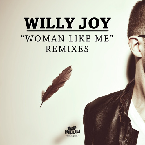 Willy Joy - Woman Like Me (Flosstradamus Remix)