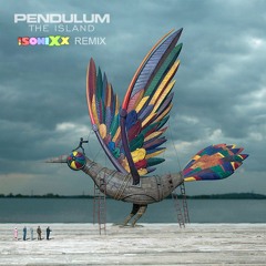 Pendulum - The Island (the SoniXx Remix)