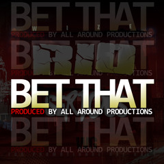 Bet That - With Open 16 Bar Verse. FREE DOWNLOAD