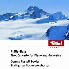 Philip Glass - Tirol Concerto for Piano and Orchestra: Movement III