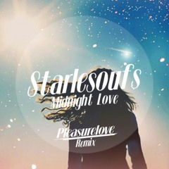 Starlesoufs - Midnight Love (Pleasurelove Remix)