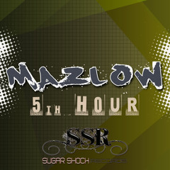 Mazlow - 5th Hour (Original Mix)
