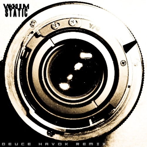 Vakkuum - Static (Deuce Havok Remix) SNIPPET -- NOW AVAIBLE ON TRACKS!