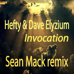 Invocation 7/11 - Hefty & Dave Elyzium [Sean Mack Fire Remix]