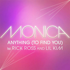 Monica feat. Rick Ross & Lil Kim - Anything To Find You (Onedah Remix)