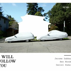 Jérôme Sabbagh/Ben Monder/Daniel Humair - "I Will Follow You" - La Fée Morgane