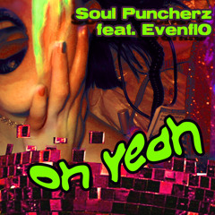 Soul Puncherz feat EvenflO-Oh Yeah (Shatter and EvenflO DnB remix)