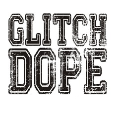 Glitch Dope Dos Mil Once