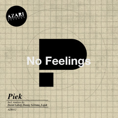 Piek  - No Feelings (Danny Serrano Remix) edit