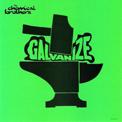 Chemical Brothers vs Abel Ramos - Galvanize Galaxie (Abel Ramos Bootleg Mix)