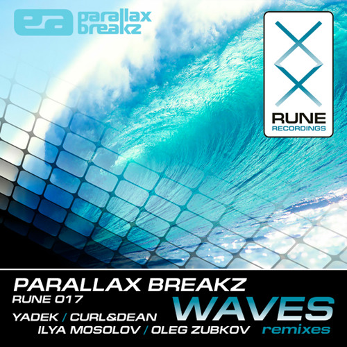 Parallax Breakz - Waves (Curl & Dean Remix) - Out Now