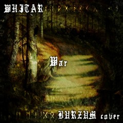 Whitar - War (Burzum Cover)