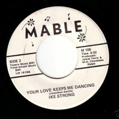 IKE STRONG Your Love Keeps Me Dancing