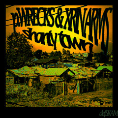 P.WRECKS & Xrin Arms - shanty town (produced by meaty ogre)