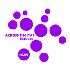 Across Digital - Deluded