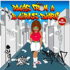 PAGES OF A B GIRLS DIARY - THE MIXTAPE!!!