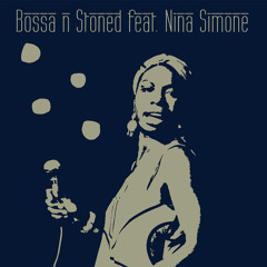 Natascha Stern - Bossa'n Stoned feat. Nina Simone