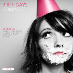 Ormatie - Birthdays