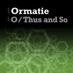 Ormatie - O