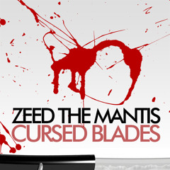 Zeed The Mantis - Cursed Blades