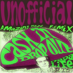 Cash In Drop Out - Amazing Maze Remix