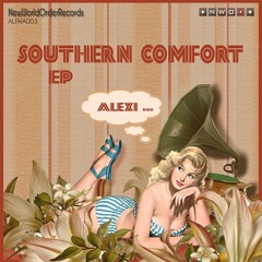 Alexi - Southern Comfort (Original Mix) Preview