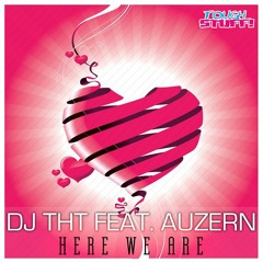 DJ THT feat. Auzern - Here We Are (Juice & Gin Bootleg Preview)