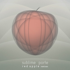 01 - Sublime Porte - Red Apple (2011 Rework)