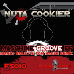Nuta Cookier - Maschine Groove (Marco Bailey & Tom Hades Remix) [Future Scope]